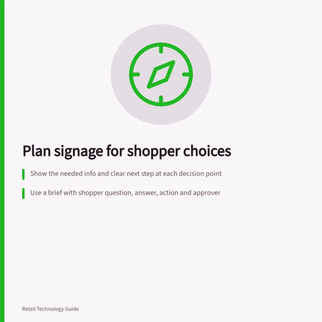 Plan signage for shopper choices: Show the needed info and clear next step at each decision point; Use a brief with shopper question, answer, action and approver; Keep claims and actions together—check ACCC compliance rules. Planning signage content that supports a shopper decision
