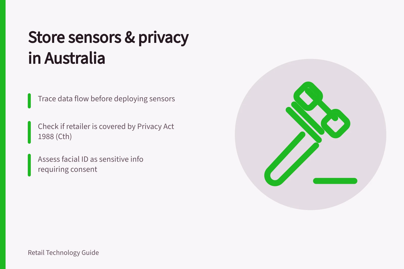 Store sensors & privacy in Australia: Trace data flow before deploying sensors; Check if retailer is covered by Privacy Act 1988 (Cth); Assess facial ID as sensitive info requiring consent